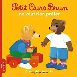 Petit Ours brun ne veut rien prêter