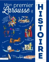 Mon premier Larousse de l'histoire