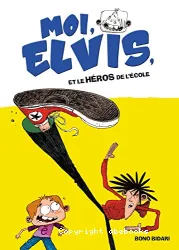 Moi, Elvis, et le héros de l'école