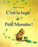 C'est la faute à Petit Monstre !