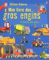 Mon livre des gros engins