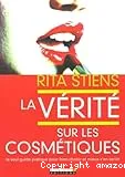 La vérité sur les cosmétiques