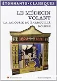 Le médecin volant ; La jalousie du barbouillé