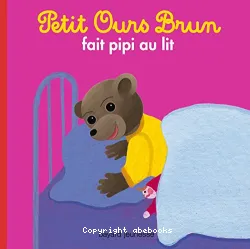 Petit Ours brun fait pipi au lit