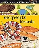 Surprenants serpents et lézards