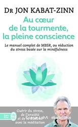 Au coeur de la tourmente, la pleine conscience