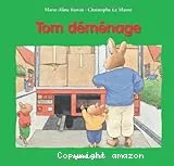 Tom déménage