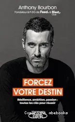 Forcez votre destin