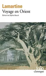 Souvenirs, impressions, pensées et paysages pendant un voyage en Orient, 1832-1833 ou Notes d'un voyageur