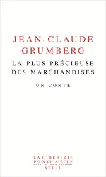 La plus précieuse des marchandises