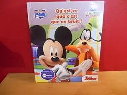 Qu'est-ce que c'est que ce bruit, la maison de mickey