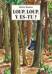 Loup, loup, y es-tu ?