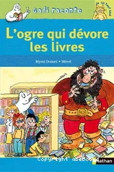 L'ogre qui dévore les livres