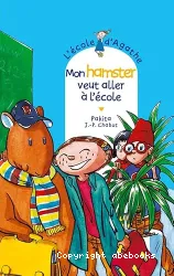 Mon hamster veut aller à l'école