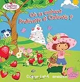 Où se cachent Pralinette et Clafoutis ?