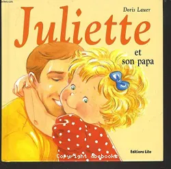 Juliette et son papa