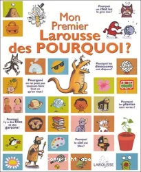 Mon premier Larousse des pourquoi ?