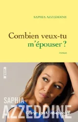 Combien veux-tu m'épouser ?