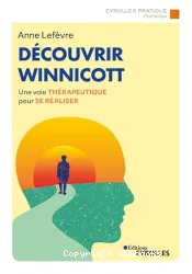 Découvrir Winnicott