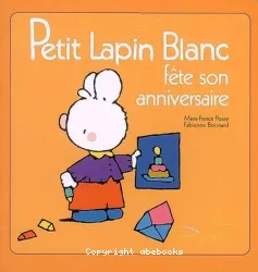 Petit Lapin blanc fête son anniversaire