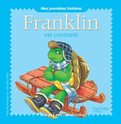 Franklin est contrarié