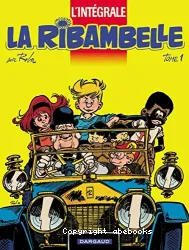 La Ribambelle - Intégrale, tome 1