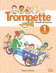 Trompette, méthode de français, niveau 1, A1.1