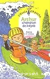 Arthur, champion de kayak