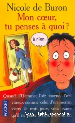 Mon coeur, tu penses à quoi ?