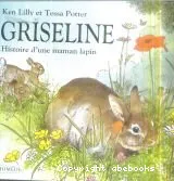 Griseline histoire d'une maman lapin