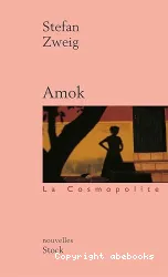 Amok ou le fou de Malaisie / Lettre d'une inconnue / La ruelle au clair de lune