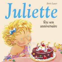 Juliette fête son anniversaire