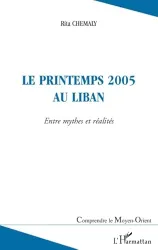 Le printemps 2005 au Liban entre mythes et réalités