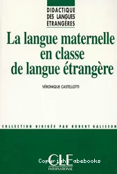 La langue maternelle en classe de langue étrangère