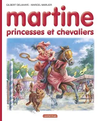 Martine princesses et chevaliers