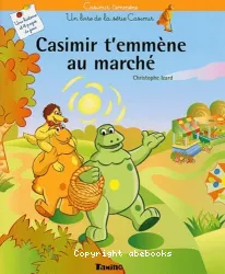 Casimir t'emmène au marché