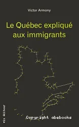 Le Québec expliqué aux immigrants