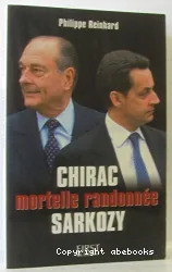 Chirac mortelle randonnée Sarkozy
