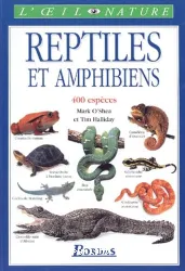 Reptiles et amphibiens 400 espèces