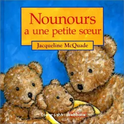 Nounours a une petite soeur