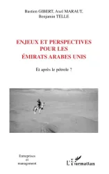 Enjeux et perspectives pour les Emirats arabes unis