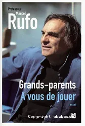 Grands parents, à vous de jouer