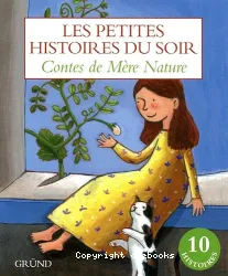 Contes de Mère Nature les petites histoires du soir