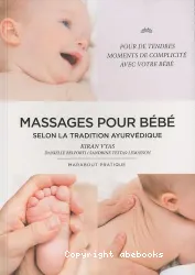 Massages pour bébé selon la tradition ayurvédique