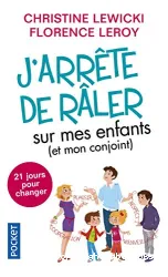 J'arrête de râler sur mes enfants (et mon conjoint)