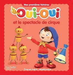 Oui Ouii et le spectacle de cirque