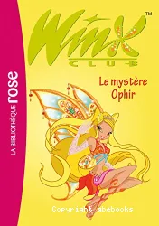 Winx Club le mystère Ophir