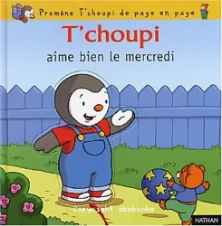 T'choupi aime bien le mercredi