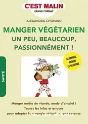 Manger végétarien un peu, beaucoup, passionément