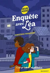 Enquête avec Léa